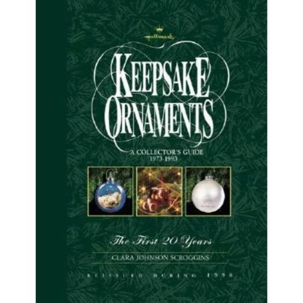Hallmark Keepsake Ornaments Collector's Guide 1973-1993 Clara Johnson Scroggins